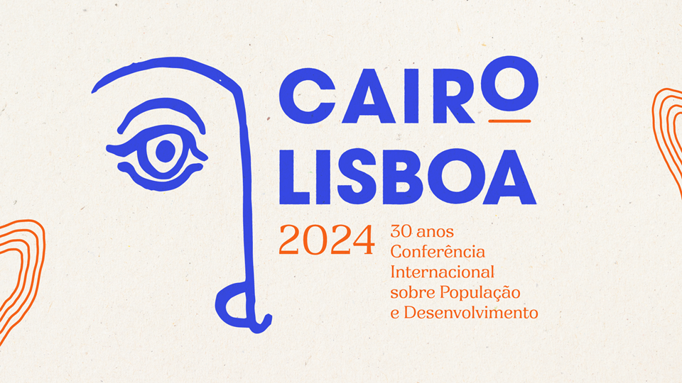 Cairo-Lisboa 2024: 30 anos da Conferência Internacional sobre População e Desenvolvimento